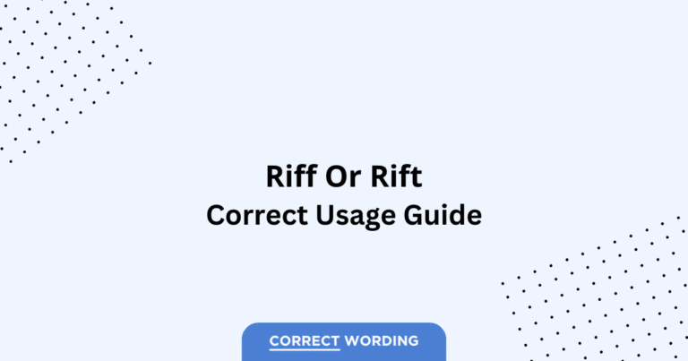 Riff vs. Rift - Which is Correct?