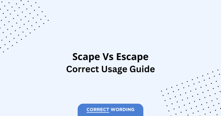 Scape vs. Escape - Which is Correct?