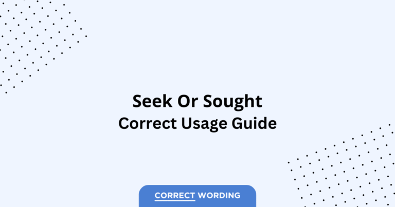 Seek vs. Sought - Which is Correct?