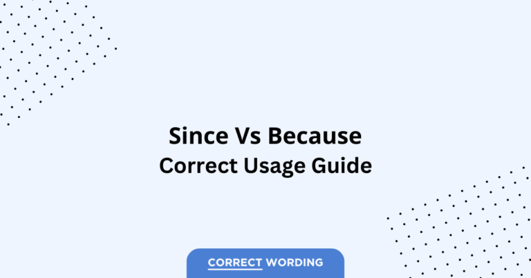 Since vs. Because - Which is Correct?