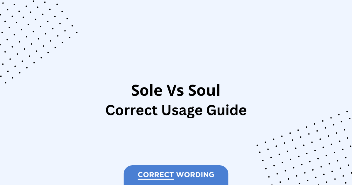 Sole vs. Soul - Which is Correct?