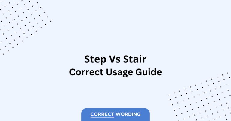 Step vs. Stair - Which is Correct?