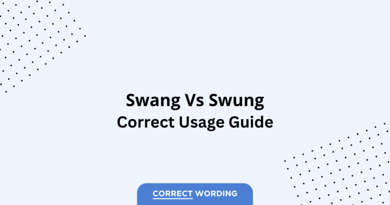 Swang vs. Swung - Which is Correct?