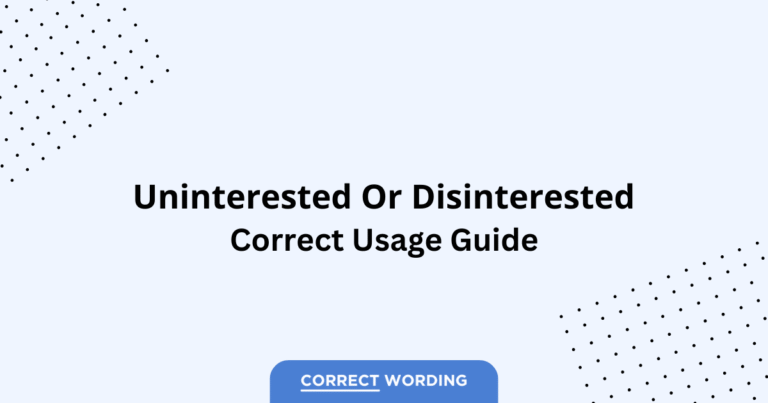 Uninterested vs. Disinterested - Which is Correct?