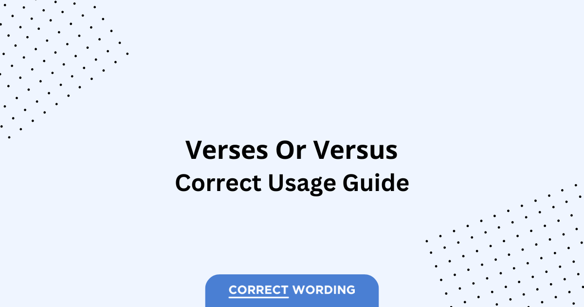 Verses vs. Versus - Which is Correct?
