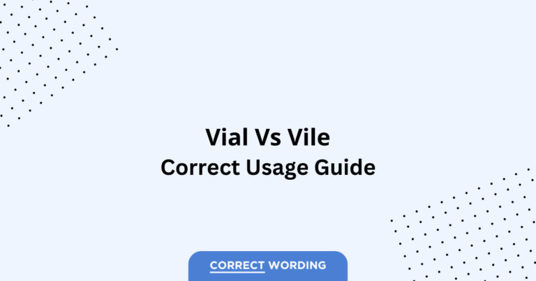 Vial vs. Vile - Which is Correct?
