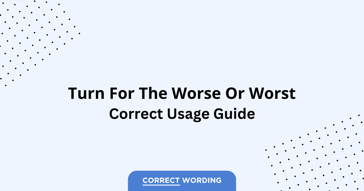 Worse vs. Worst - Which is Correct?