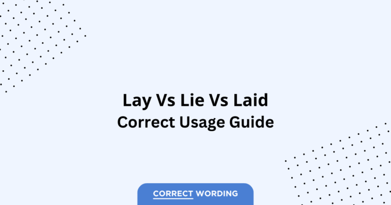 Lay vs. Lie - Which is Correct?
