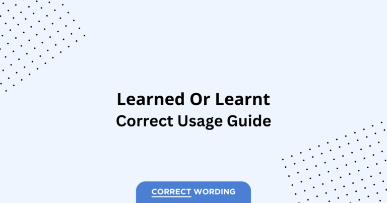 Learned vs. Learnt - Which is Correct?