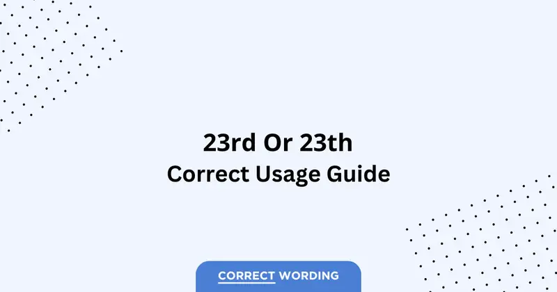 23rd vs. 23th - Which is Correct?