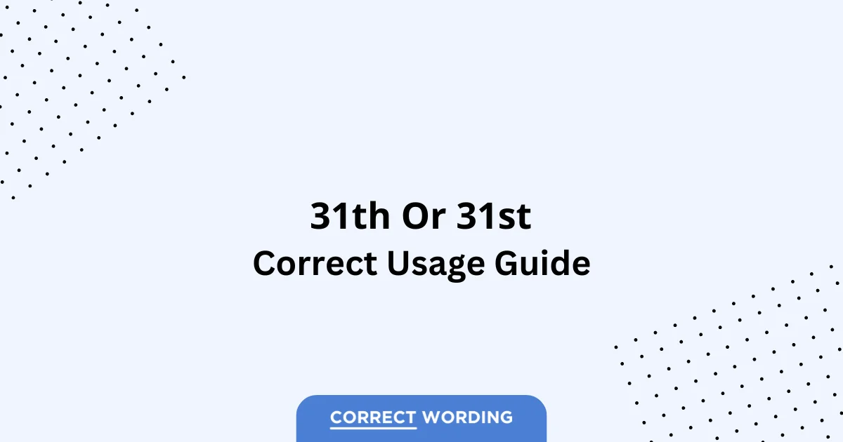 31th vs. 31st - Which is Correct?