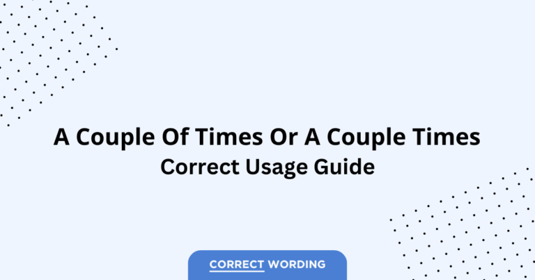 A Couple of Times vs. A Couple Times - Which is Correct?