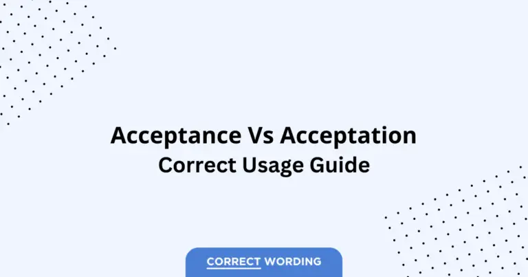 Acceptance vs. Acceptation - Which is Correct?