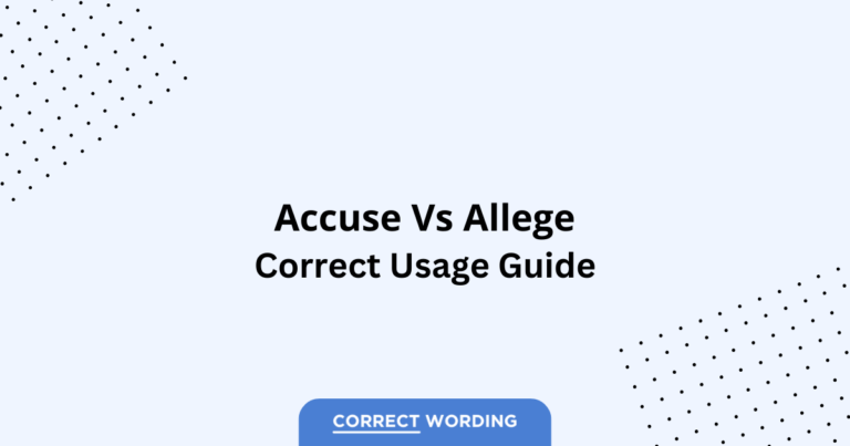 Accuse vs. Allege - Which is Correct?