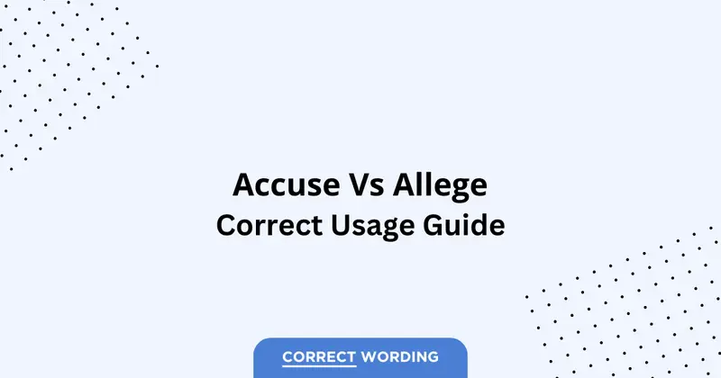 Accuse vs. Allege - Which is Correct?