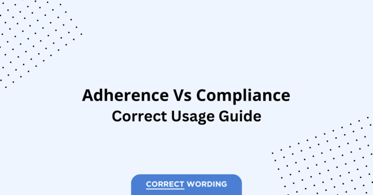 Adherence vs. Compliance - Which is Correct?