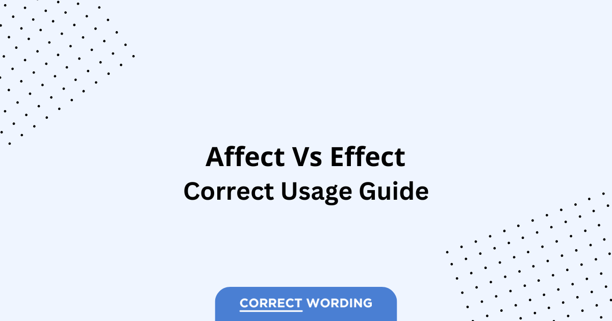 Affect vs. Effect - Which is Correct?