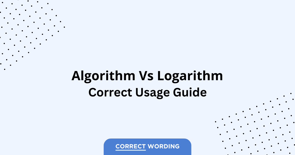 Algorithm vs. Logarithm - Which is Correct?