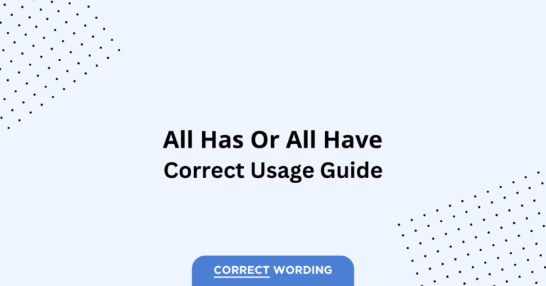 All Has vs. All Have - Which is Correct?
