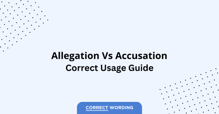 Allegation vs. Accusation - Which is Correct?