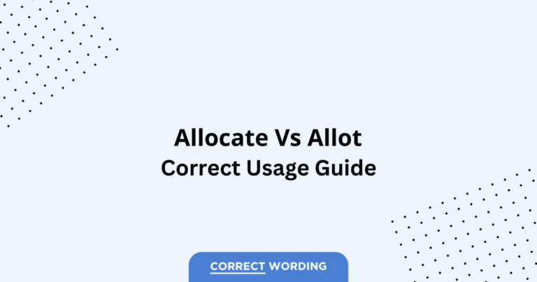 Allocate vs. Allot - Which is Correct?