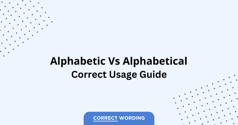Alphabetic vs. Alphabetical - Which is Correct?