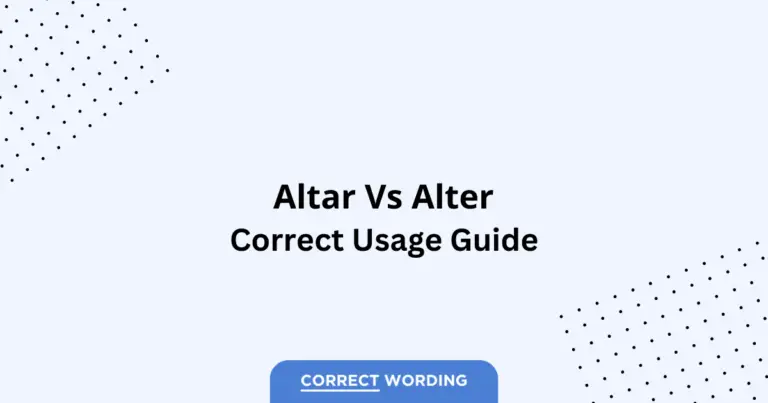 Altar vs. Alter - Which is Correct?