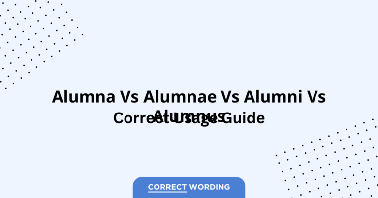 Alumna vs. Alumnae vs. Alumni vs. Alumnus - Which is Correct?