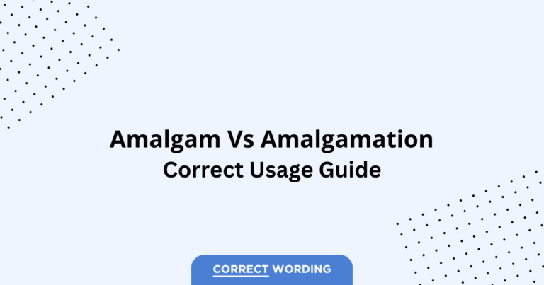 Amalgam vs. Amalgamation - Which is Correct?