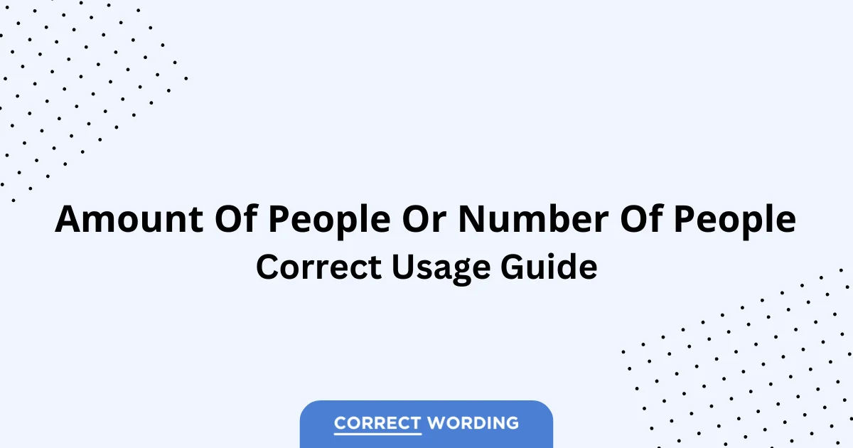 Amount of People vs. Number of People - Which is Correct?