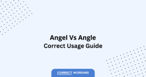 Angel vs. Angle - Which is Correct?