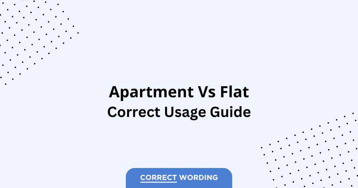Apartment vs. Flat - Which is Correct?