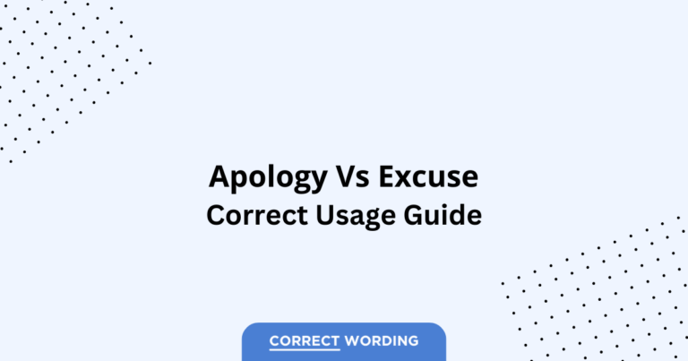 Apology vs. Excuse - Which is Correct?