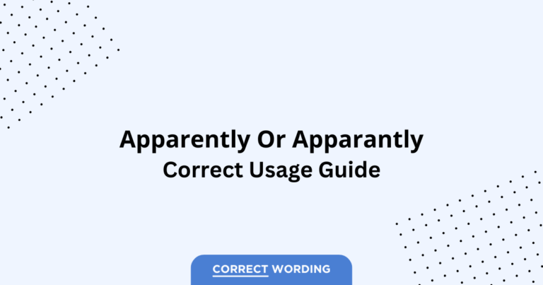 Apparently vs. Apparantly - Which is Correct?