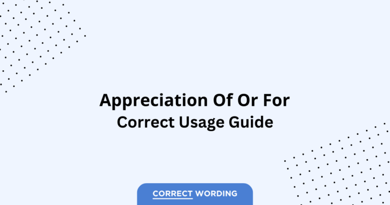 Appreciation of vs. Appreciation for - Which is Correct?