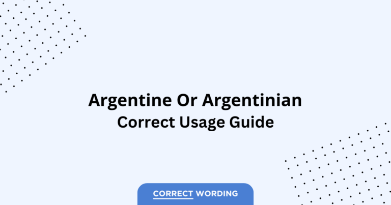 Argentine vs. Argentinian - Which is Correct?