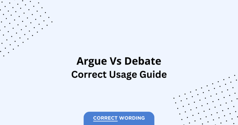 Argue vs. Debate - Which is Correct?