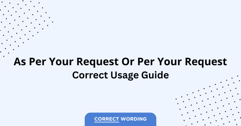 As Per Your Request vs. Per Your Request - Which is Correct?
