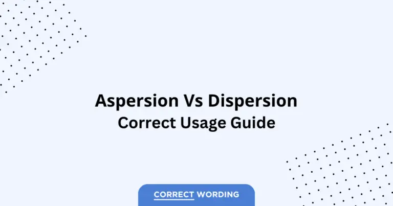 Aspersion vs. Dispersion - Which is Correct?