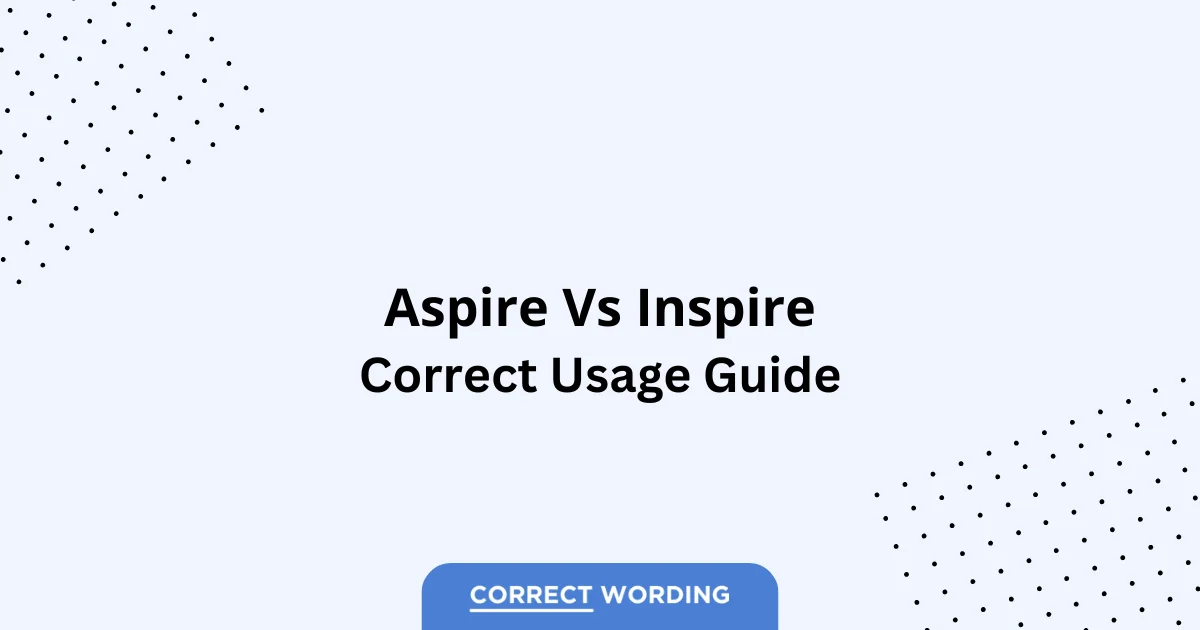 Aspire vs. Inspire - Which is Correct?