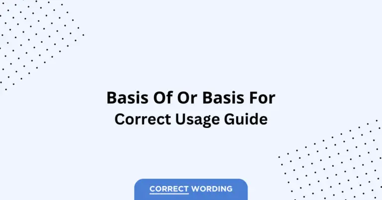 Basis of vs. Basis for - Which is Correct?