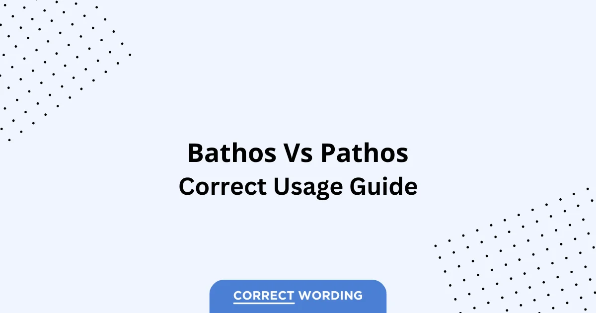 Bathos vs. Pathos - Which is Correct?