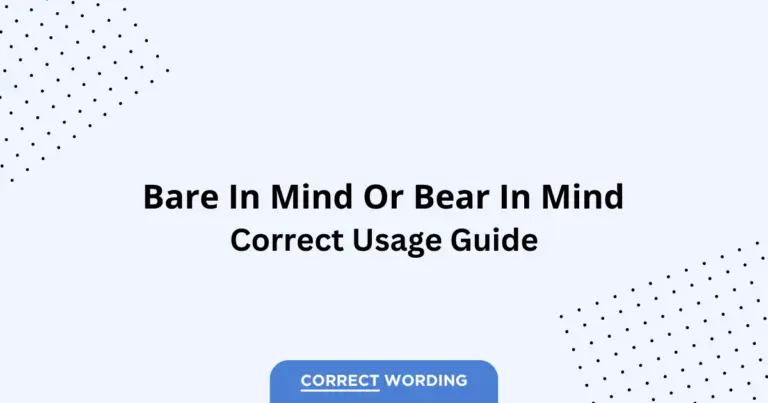 Bear in Mind vs. Bare in Mind - Which is Correct?
