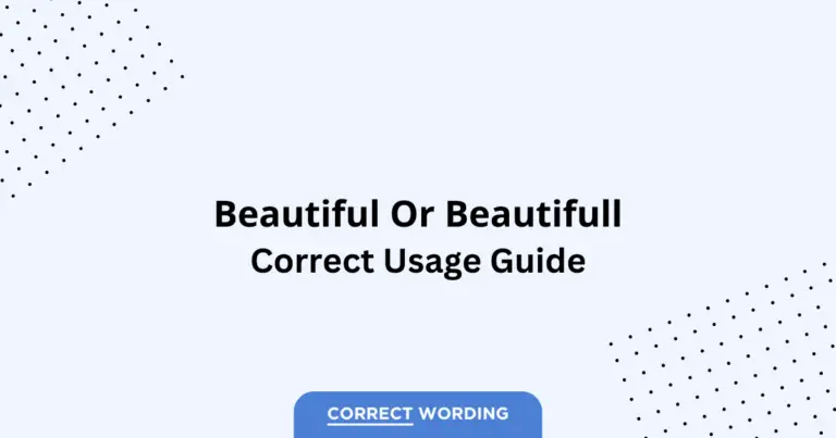 Beautiful vs. Beautifull - Which is Correct?