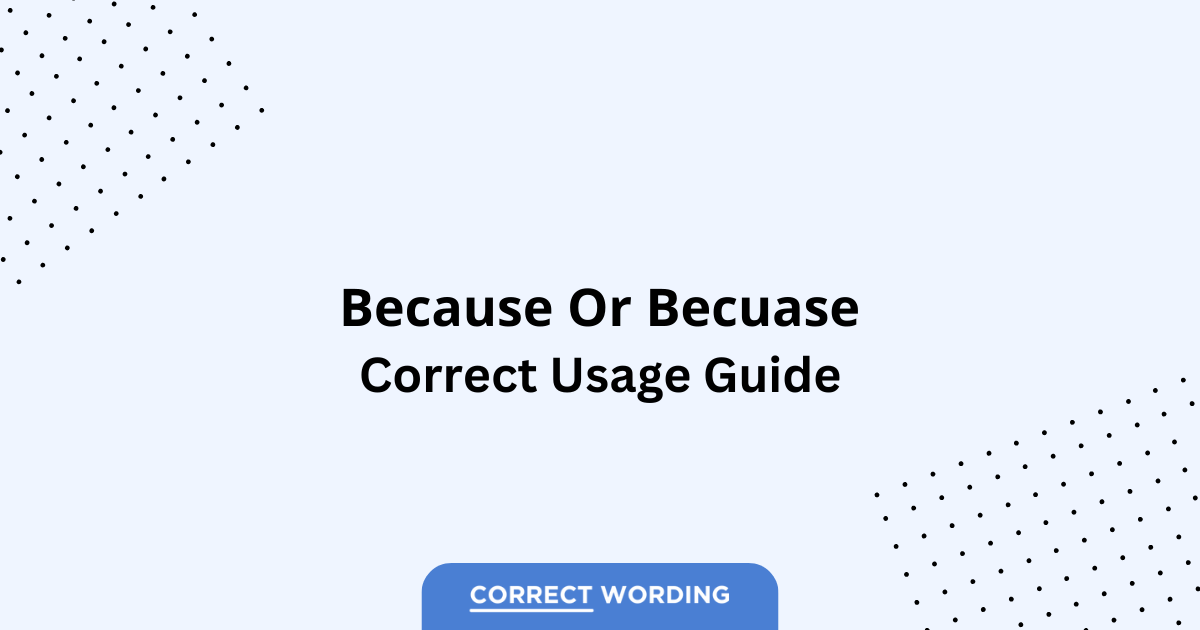 Because vs. Becuase - Which is Correct?