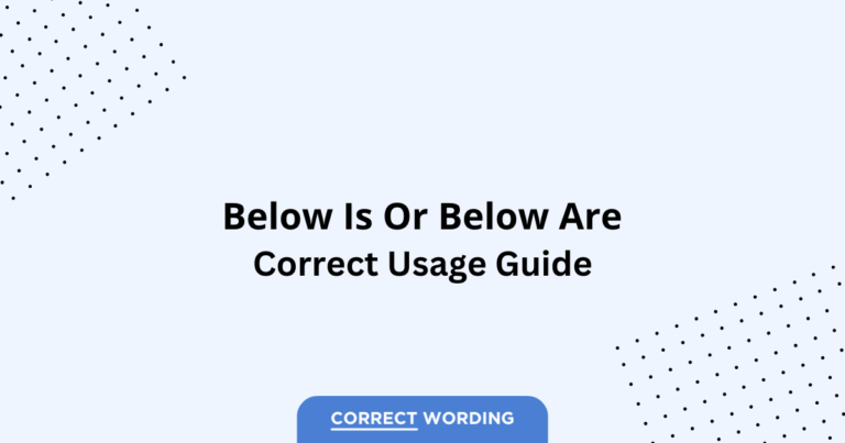Below Is vs. Below Are - Which is Correct?