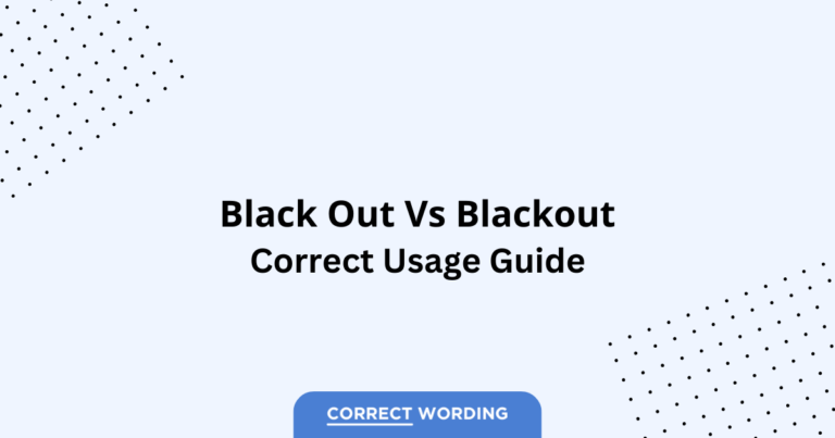 Black Out vs. Blackout - Which is Correct?