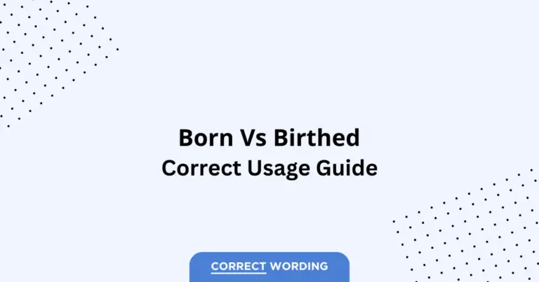 Born vs. Birthed - Which is Correct?