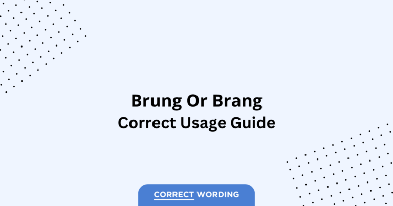 Brung vs. Brang - Which is Correct?