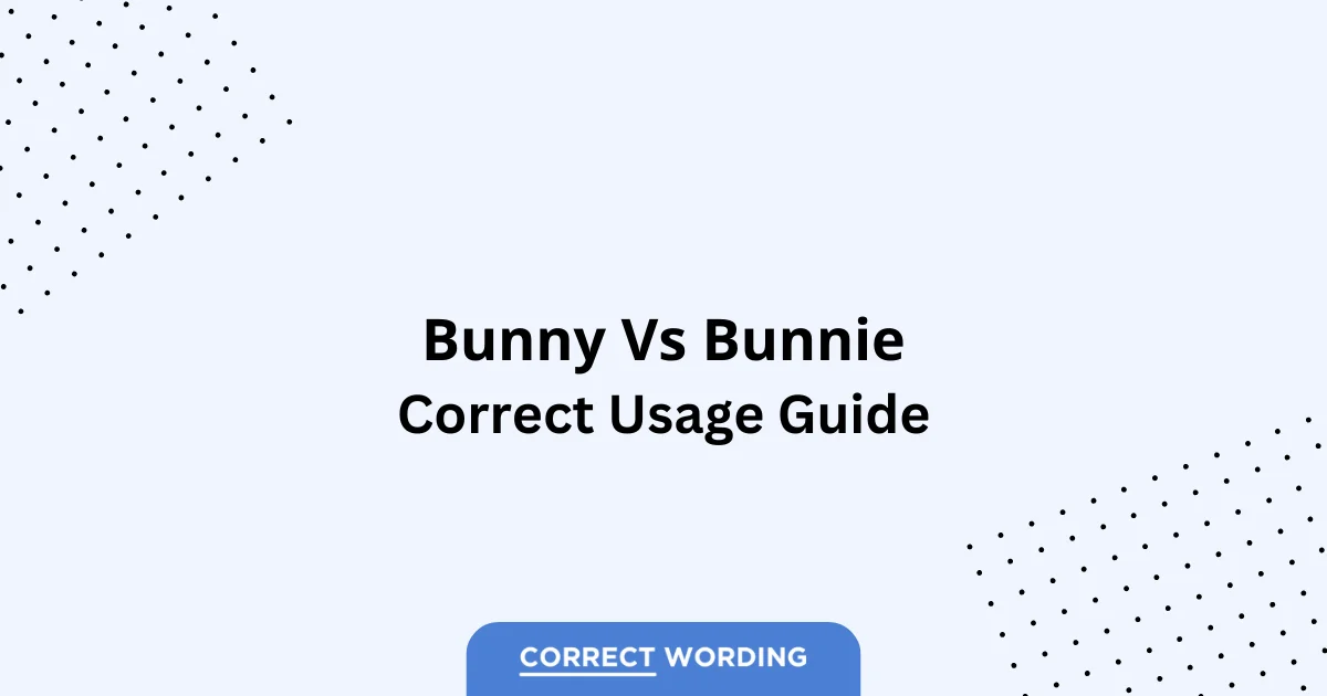 Bunny vs. Bunnie - Which is Correct?